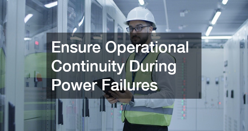 Ensure Operational Continuity During Power Failures